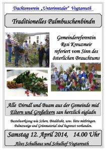 GTEV Unterinntaler Vogtareuth: Einladung zum Palmbuschnbindn 2014